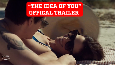The Idea of You" Trailer: Anne Hathaway and Nicholas Galitzine ...